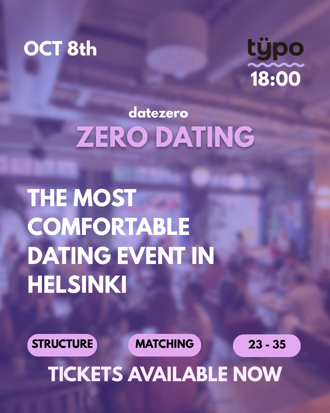 datezero Zero Dating at Bar tÿpo, 8 October at 18:00, ages 23–35.
